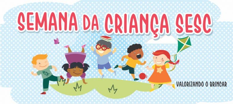 Programação do Dia das Crianças do Sesc inicia neste final de semana